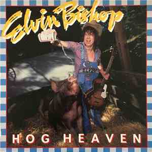 Elvin Bishop - Hog Heaven mp3 album