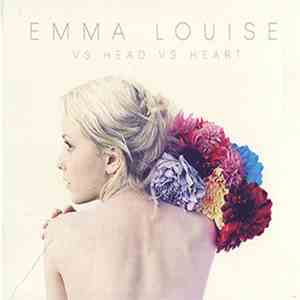 Emma Louise  - Vs Head Vs Heart mp3 album