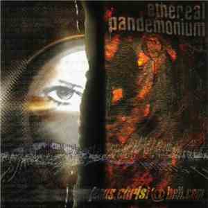 Ethereal Pandemonium - Jesus.christ@hell.com mp3 album