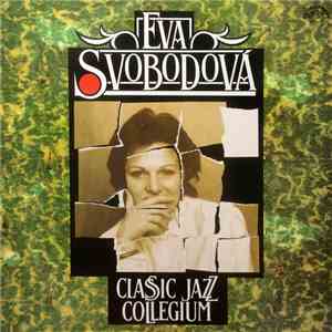 Eva Svobodová & Classic Jazz Collegium - Eva Svobodová & Classic Jazz Collegium mp3 album
