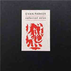 Evan Parker - Collected Solos mp3 album