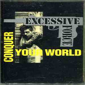 Excessive Force - Conquer Your World mp3 album