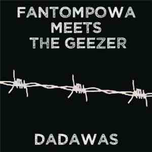 Fantompowa Meets The Geezer - Dadawas mp3 album