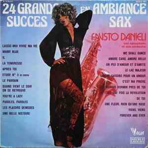 Fausto Danieli, Son Saxophone Et Son Orchestre - 24 Grands Succés En Ambiance Sax mp3 album