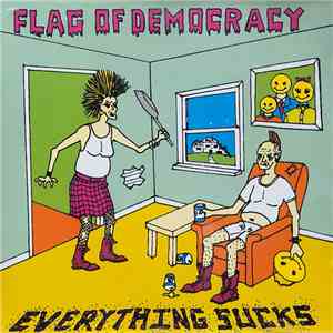 Flag Of Democracy - Everything Sucks mp3 album