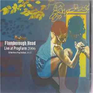 Flamborough Head - Live at ProgFarm 2006 (& Northern Prog Festival 2015) mp3 album