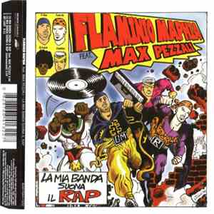 Flaminio Maphia Feat. Max Pezzali - La Mia Banda Suona Il Rap mp3 album
