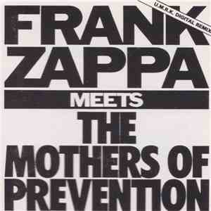 Frank Zappa - Frank Zappa Meets The Mothers Of Prevention mp3 album