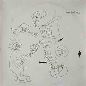 Free Funk Trio - Free Funk Trio mp3 album