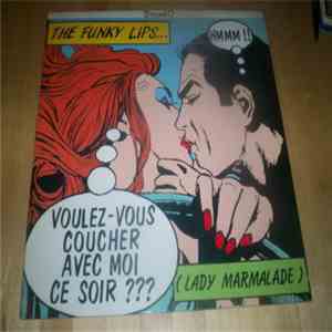 Funky Lips - Voulez Vous Coucher Avec Moi Ce Soir? (Lady Marmalade) mp3 album