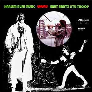 Gary Bartz NTU Troop - Harlem Bush Music - Uhuru mp3 album