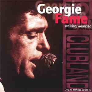 Georgie Fame - Walking Wounded, Live At Ronnie Scott's mp3 album