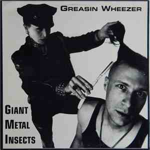 Giant Metal Insects - Greasin Wheezer mp3 album