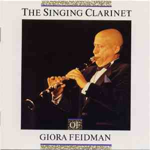 Giora Feidman - The Singing Clarinet Of Giora Feidman mp3 album