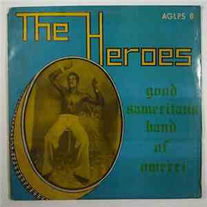 Good Samaritans Band Of Owerri - The Heroes mp3 album