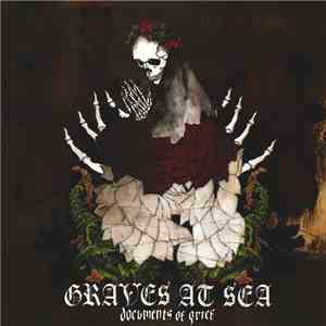 Graves At Sea - Documents Of Grief mp3 album