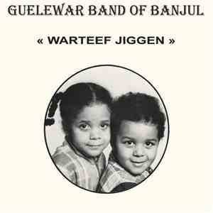 Guelewar Band Of Banjul - Warteef Jigeen mp3 album