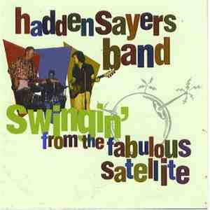 Hadden Sayers Band - Swingin' From The Fabulous Satellite mp3 album