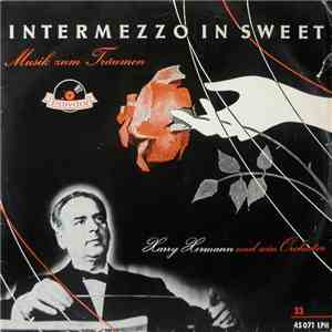 Harry Hermann Und Sein Orchester - Intermezzo In Sweet mp3 album