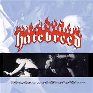 Hatebreed - Satisfaction Is The Death Of Desire mp3 album