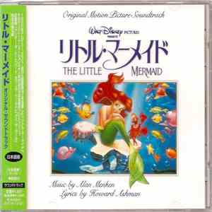Howard Ashman And Alan Menken - The Little Mermaid (Original Motion Picture Soundtrack) mp3 album