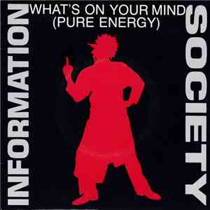 Information Society - What's On Your Mind (Pure Energy) mp3 album