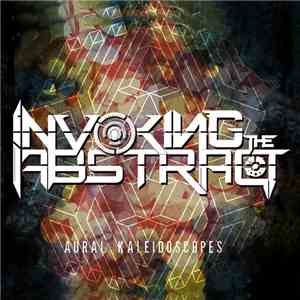 Invoking The Abstract - Aural Kaleidoscopes mp3 album
