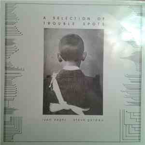 Ivan Zagni, Steve Garden - A Selection Of Trouble Spots mp3 album