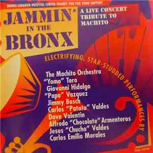 Jammin' In The Bronx - A Live Concert Tribute To Machito mp3 album