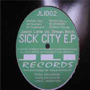 Jason Little vs Orman Bitch - Sick City E.P. mp3 album