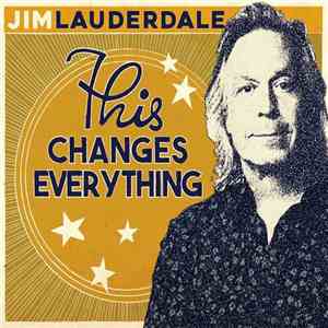 Jim Lauderdale - This Changes Everything mp3 album