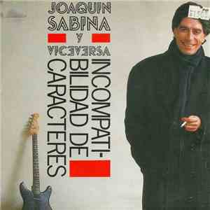 Joaquin Sabina Y Viceversa  - Incompatibilidad De Caracteres mp3 album