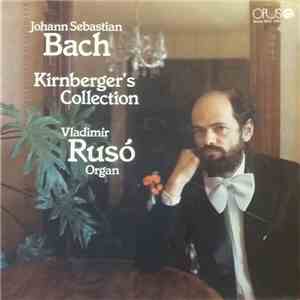 Johann Sebastian Bach, Vladimír Rusó - Kirnberger's Collection mp3 album