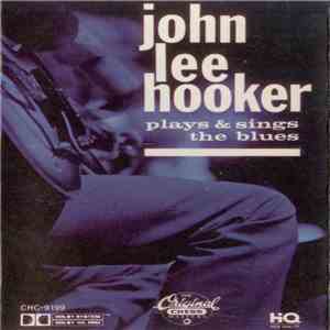 John Lee Hooker - Plays & Sings The Blues mp3 album