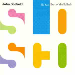 John Scofield - Slo Sco: Best Of The Ballads mp3 album