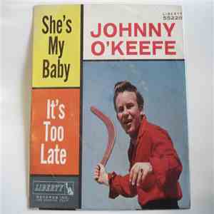 Johnny O'Keefe - She's My Baby / It's Too Late mp3 album