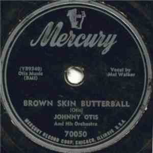 Johnny Otis And His Orchestra - Brown Skin Butterball / The Love Bug Boogie mp3 album