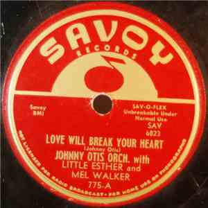 Johnny Otis Orch. With Little Esther And Mel Walker - Love Will Break Your Heart / I Don't Care mp3 album