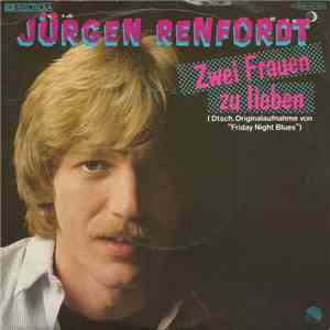 Jürgen Renfordt - Zwei Frauen Zu Lieben (Friday Night Blues) mp3 album