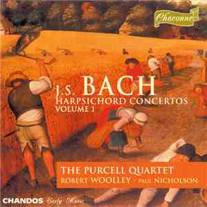 J.S. Bach, The Purcell Quartet, Robert Woolley, Paul Nicholson - Harpsichord Concertos Volume 1 mp3 album