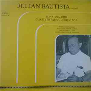 Julian Bautista - Sonatina Trio Cuarteto Para Cuerdas Nº 3 mp3 album