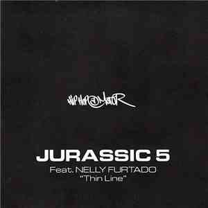 Jurassic 5 Feat. Nelly Furtado - Thin Line mp3 album