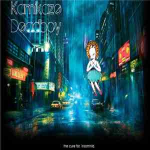Kamikaze Deadboy - Cure For Insomnia mp3 album