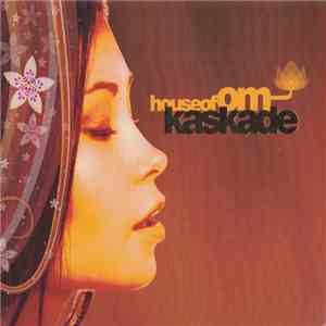 Kaskade - House Of OM mp3 album