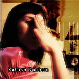 Kathryn Dearborn - Kathryn Dearborn mp3 album