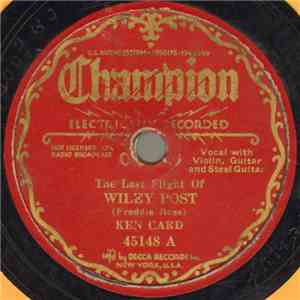 Ken Card - The Last Flight Of Wiley Post / Will Rogers Your Friend And My Friend mp3 album