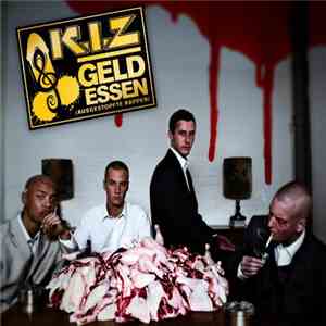 K.I.Z. - Geld Essen (Ausgestopfte Rapper) mp3 album