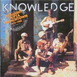 Knowledge  - Straight Outta Trenchtown 1975-1980 mp3 album