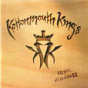 Kottonmouth Kings - Royal Highness mp3 album