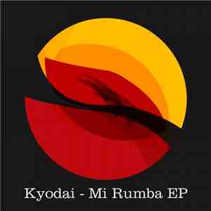Kyodai  - Mi Rumba EP mp3 album